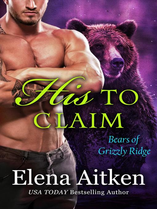 Title details for His to Claim (A BBW Paranormal Shifter Romance) by Elena Aitken - Available